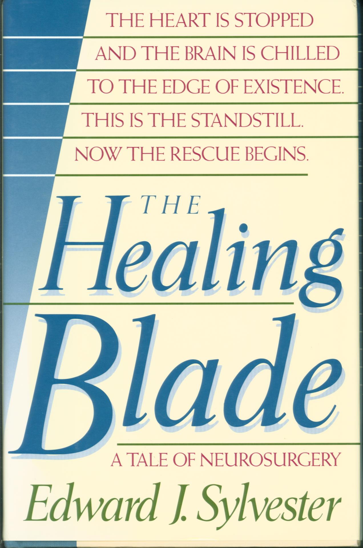 THE HEALING BLADE: a tale of neurosurgery. 